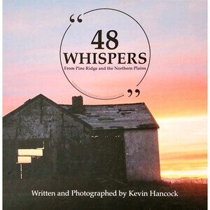 2021 48 Whispers SIGNED 1st Edition Lakota Pine Ridge Reservation Photography F7